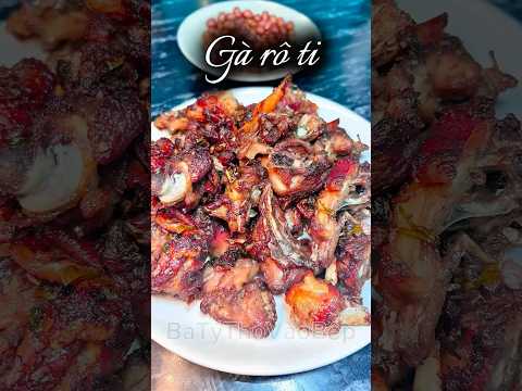 Gà rô ti xin mời cả nhà. #food #cooking #shortvideo #viralvideo #amthuc #batythovaobep #garoti