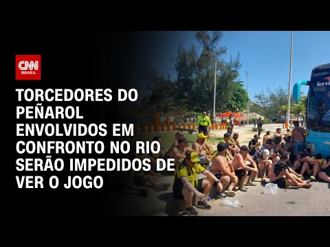 Torcedores do Peñarol envolvidos em confronto no Rio serão impedidos de ver o jogo | CNN