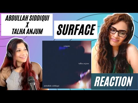SURFACE ( @AbdullahSiddiqui & @TalhaAnjum) REACTION!