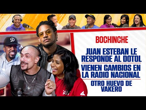 JUAN ESTEBAN LE RESPONDE AL DOTOL - CAMBIOS EN LA RADIO - OTRO HUEVO DE VAKERO - El Bochinche