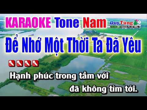 Karaoke || Để Nhớ Một Thời Ta Đã Yêu – Tone Nam || Nhạc Sống Duy Tùng