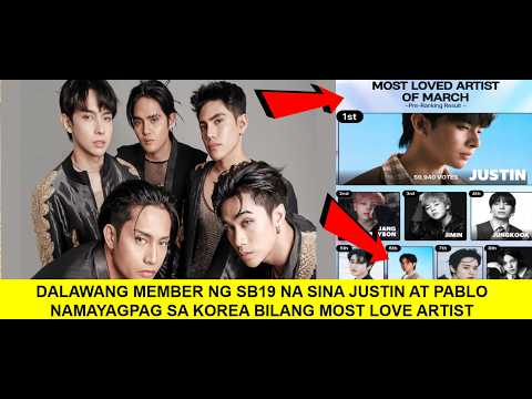 DALAWANG MEMBER NG SB19 NA SINA JUSTIN AT PABLO NAMAYAGPAG SA KOREA BILANG MOST LOVE ARTIST