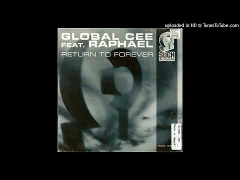 Global Cee feat. Raphael - Return To Forever (Club Mix)