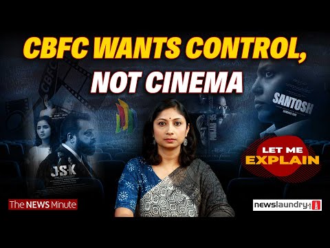 CBFC or censorship bureau? Who’s deciding what India can watch? | Let Me Explain