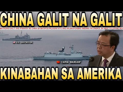 CHINESE EMBASSY nagalit sa AMERIKA dahil sa WEST PHIL SEA | DESTROYER ng AMERIKA nasa SPRATLY