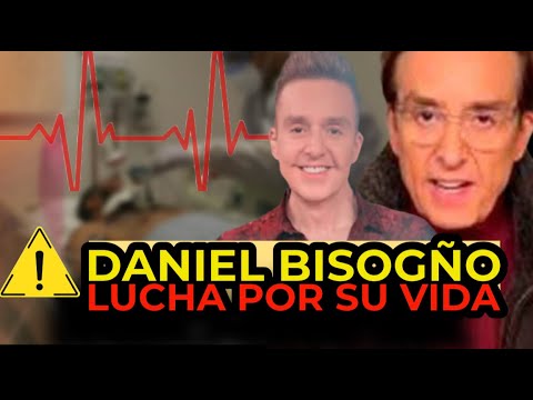 Daniel Bisogno lucha por su vida: su situación es crítica