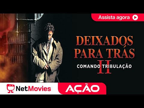Deixados Para Trás II: Comando Tribulação (2002) 💥 Filme de Ação Completo 💥 Dublado | NetMovies Ação