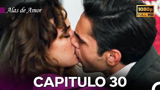 Alas de Amor Capitulo 30 (FULL HD) (Doblado en Español)