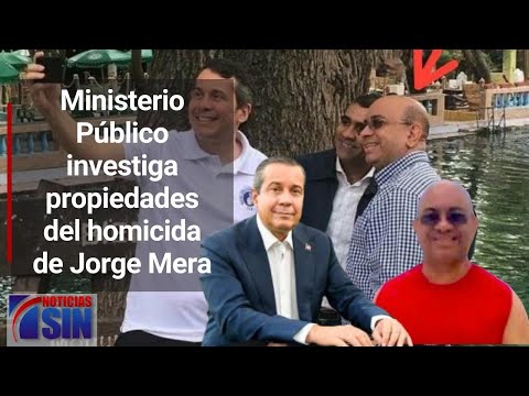 Ministerio Público investiga propiedades del homicida de Jorge Mera