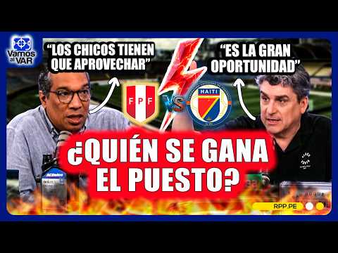 Perú vs Haití: ¿la gran oportunidad de los nuevos convocados por Mano Menezes? | VAMOS AL VAR