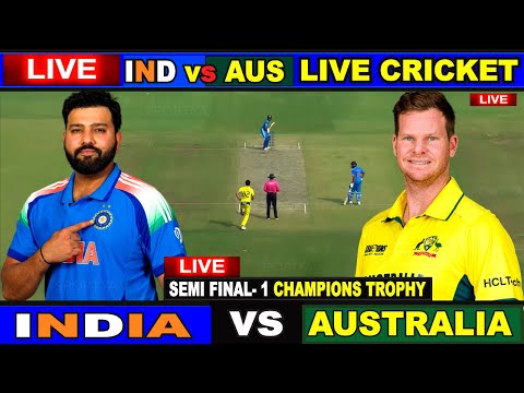 🔴Live: IND vs AUS, Semi Final 1 | Live Scores & Commentary | India vs Australia | 1st Innings