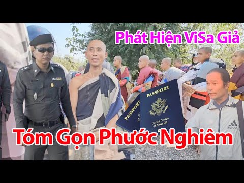 SÁNG 21/2 Cảnh Sát Kiểm Tra Phát Hiện Phước Nghiêm Làm Giả ViSa Thầy Tuệ Nguy Cơ Trục Xuất Về Nước