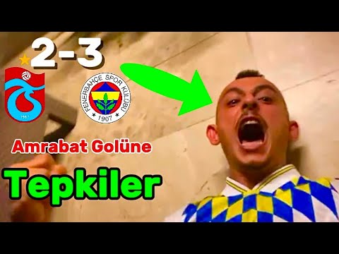 Amrabat’ın Son Dakika Golüne Fenerbahçe Taraftarlarının Tepkileri Trabzonspor 2-3 Fenerbahçe Tepki