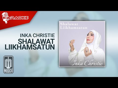 Inka Christie – Shalawat Liikhamsatun (Official Karaoke Video)