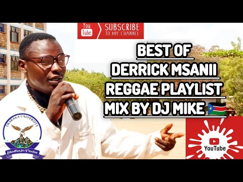 BEST OF DERRICK MSANII REGGAE PLAYLIST BY DJ MIKE KENYA 🇸🇸