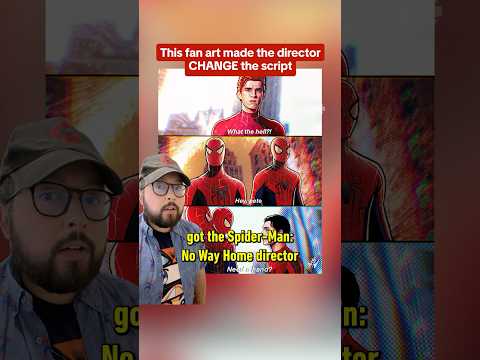 The Spider-Man: No Way Home script was changed when the director saw a piece of fan art on reddit!