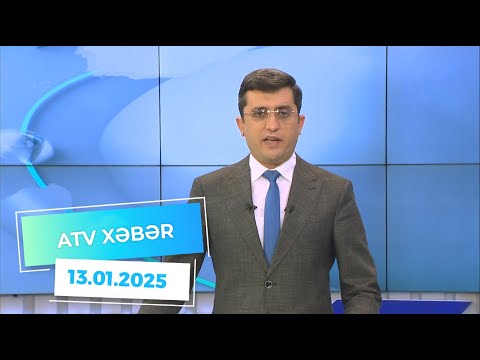 ATV XƏBƏR / 13.01.2025 / 20:30