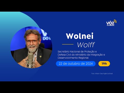 WOLNEI WOLFF, DO MIDR: SECRETÁRIO NACIONAL DE PROTEÇÃO E DEFESA CIVIL