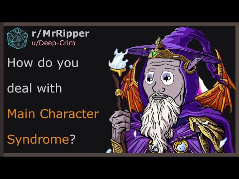 DMs & Players, How do you deal with Main Character Syndrome? #dnd