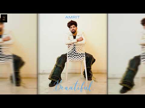 Beautiful (official Video) Amrit | Singhjeet | Music Kamaal | New Punjabi Songs 2024