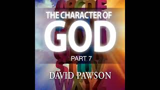 The Character of God - Part 7