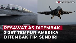 Momen 2 Jet Tempur AS Ditembak Jatuh Oleh Kapal Sendiri | OneNews Update