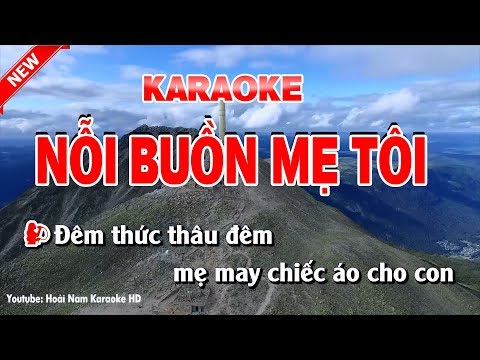 Karaoke Nỗi Buồn Mẹ Tôi – noi buon me toi karaoke nhac song