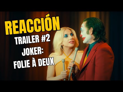 ¡REACCIÓN TRAILER 2 JOKER: FOLIE À DEUX! ¡HARVEY DENT CONFIRMADO! ¡LADY GAGA DIOSA!