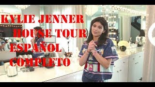 KYLIE JENNER house tour ESPAÑOL COMPLETO