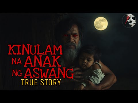 KINULAM NA ANAK NG ASWANG | True Story