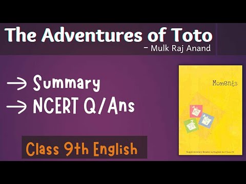 The Adventures of Toto | Class-9 English Chapter-2  Explanation | Moments | Class-9 English