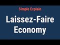 Understanding Laissez-Faire Economics