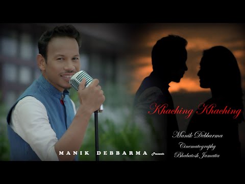Khaching Khaching Kokborok Official Music Video || Manik || Bhabatosh