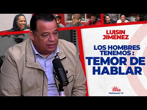 Luisin Jiménez En este país los hombres tenemos TEMOR DE HABLAR