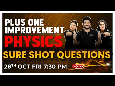 Plus One Improvement Exam | Physics | Marathon Live | Sure shot Questions | Exam Winner