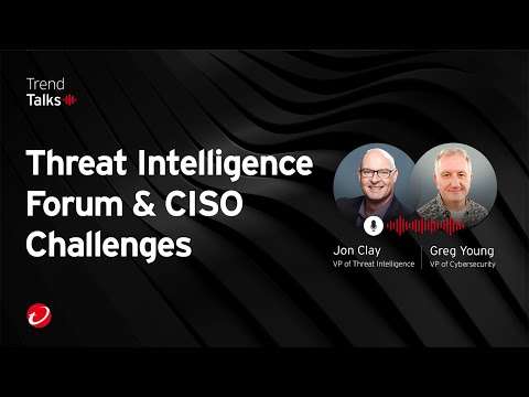 Threat Intelligence Forum & CISO Challenges | #TrendTalksBizSec