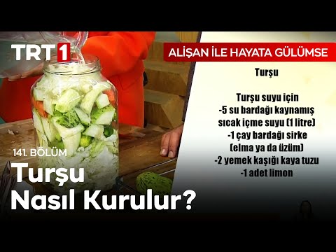 Turşu Nasıl Kurulur? - Alişan ile Hayata Gülümse 141. Bölüm