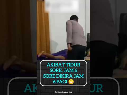 Akibat tidur sore !! jam 6 sore dikira jam 6 pagi😁