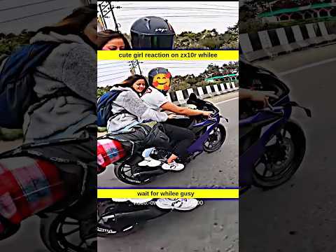 cute girl?reaction in ninja zx10r to whilee #viral#zx10r#zx150r#shots#izsurya