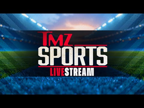 TMZ Sports - Streaming Live From The Newsroom! 10/22/25