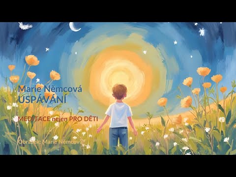Marie Němcová, Usínání - MEDITACE nejen PRO DĚTI