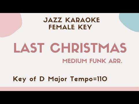 Last Christmas by Wham (Jazz Funk ver.) Female key [Sing along JAZZ KARAOKE] Holiday song