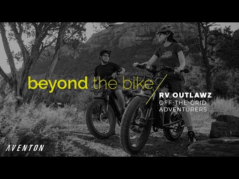 Beyond The Bike | Aventon x RV Outlawz