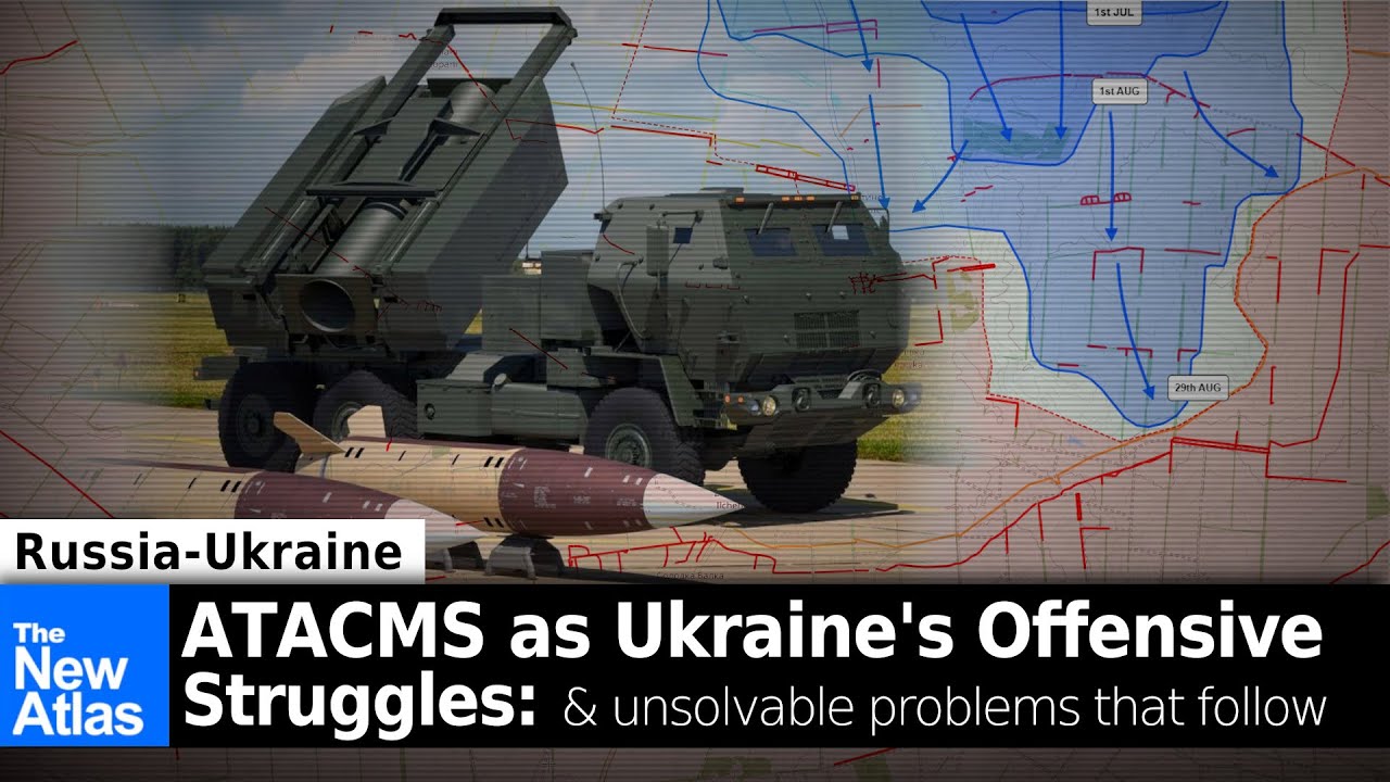 US Considers ATACMS as Ukraine's Offensive Struggles + Problems to Come