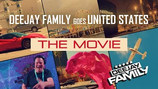 DEEJAY FAMILY goes UNITED STATES (The Movie)