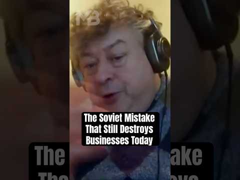 The Soviet Mistake That Still Destroys Businesses Today