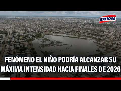 🔴🔵 Advierten que fenómeno alcanzaría su máxima potencia hacia fines de este 2026