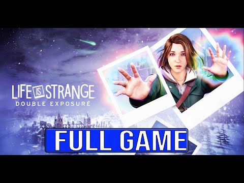 Life is Strange Double Exposure FULL GAME Gameplay Walkthrough No Commentary