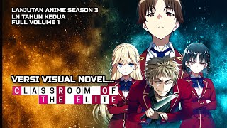 HOUSEN MENYERANG AYANOKOUJI - CLASSROOM OF THE ELITE TAHUN KEDUA FULL VOL 1 VERSI VISUAL NOVEL