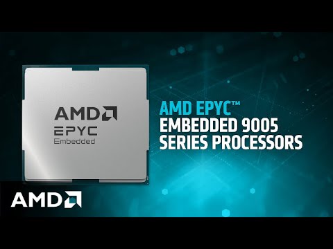 AMD EPYC™ Embedded 9005 Series Processors